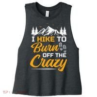 I Hike To Burn Off The Crazy Funny Hiking Women's Racerback Cropped Tank thumb 0