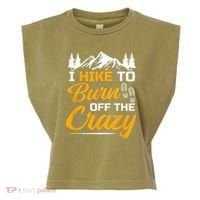 I Hike To Burn Off The Crazy Funny Hiking Garment-Dyed Women's Muscle Tee thumb 0