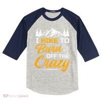 I Hike To Burn Off The Crazy Funny Hiking Kids Colorblock Raglan Jersey thumb 0