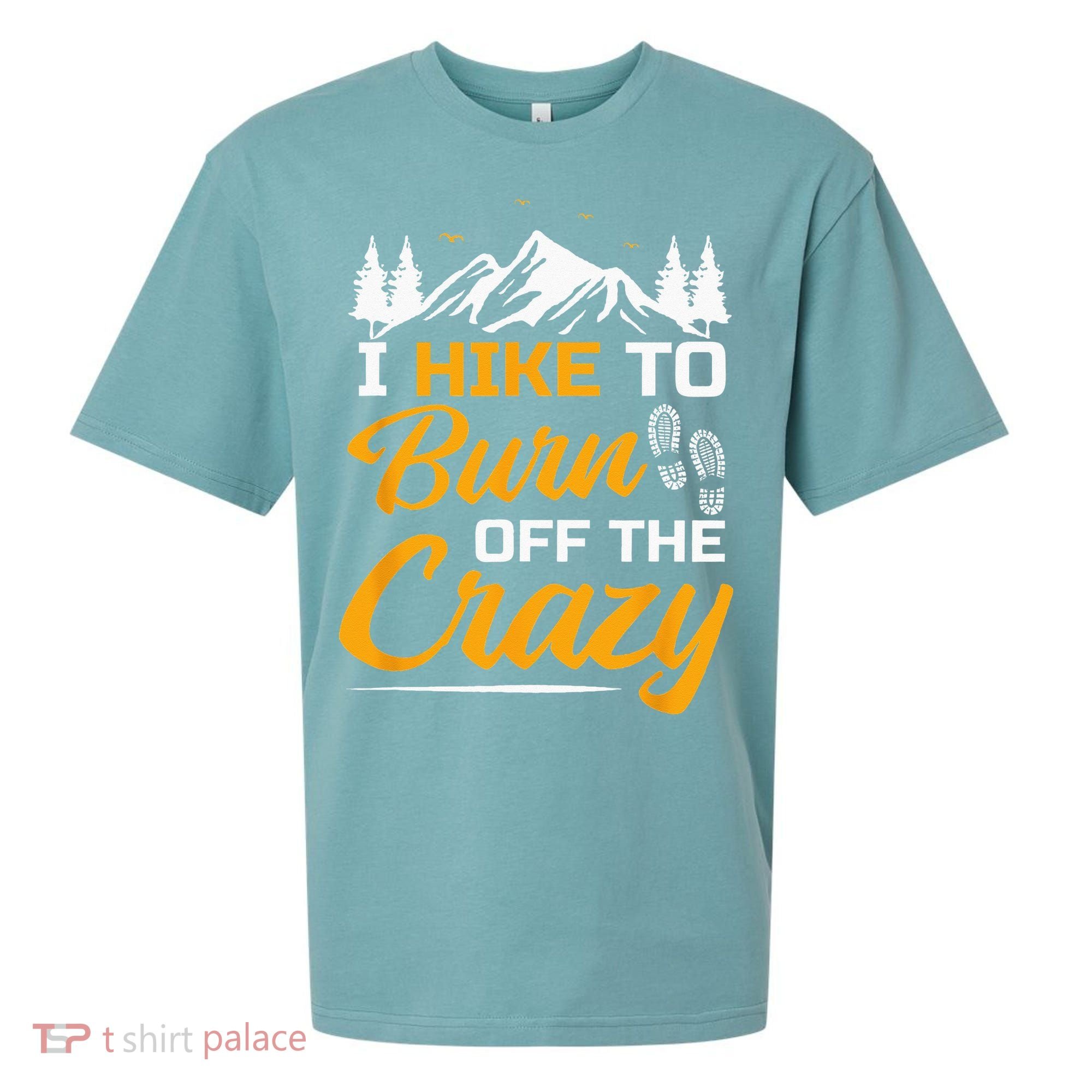 I Hike To Burn Off The Crazy Funny Hiking Sueded Cloud Jersey T-Shirt