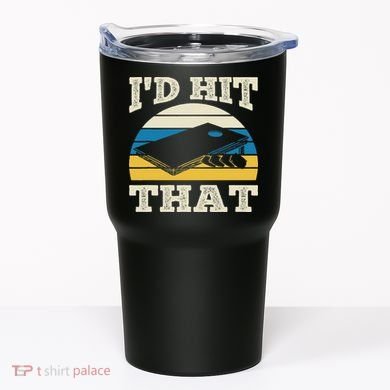 I'd Hit That Bag Bean Cornhole Tumbler