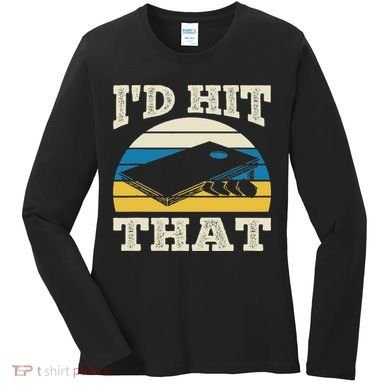 I'd Hit That Bag Bean Cornhole Women's Long Sleeve Shirt