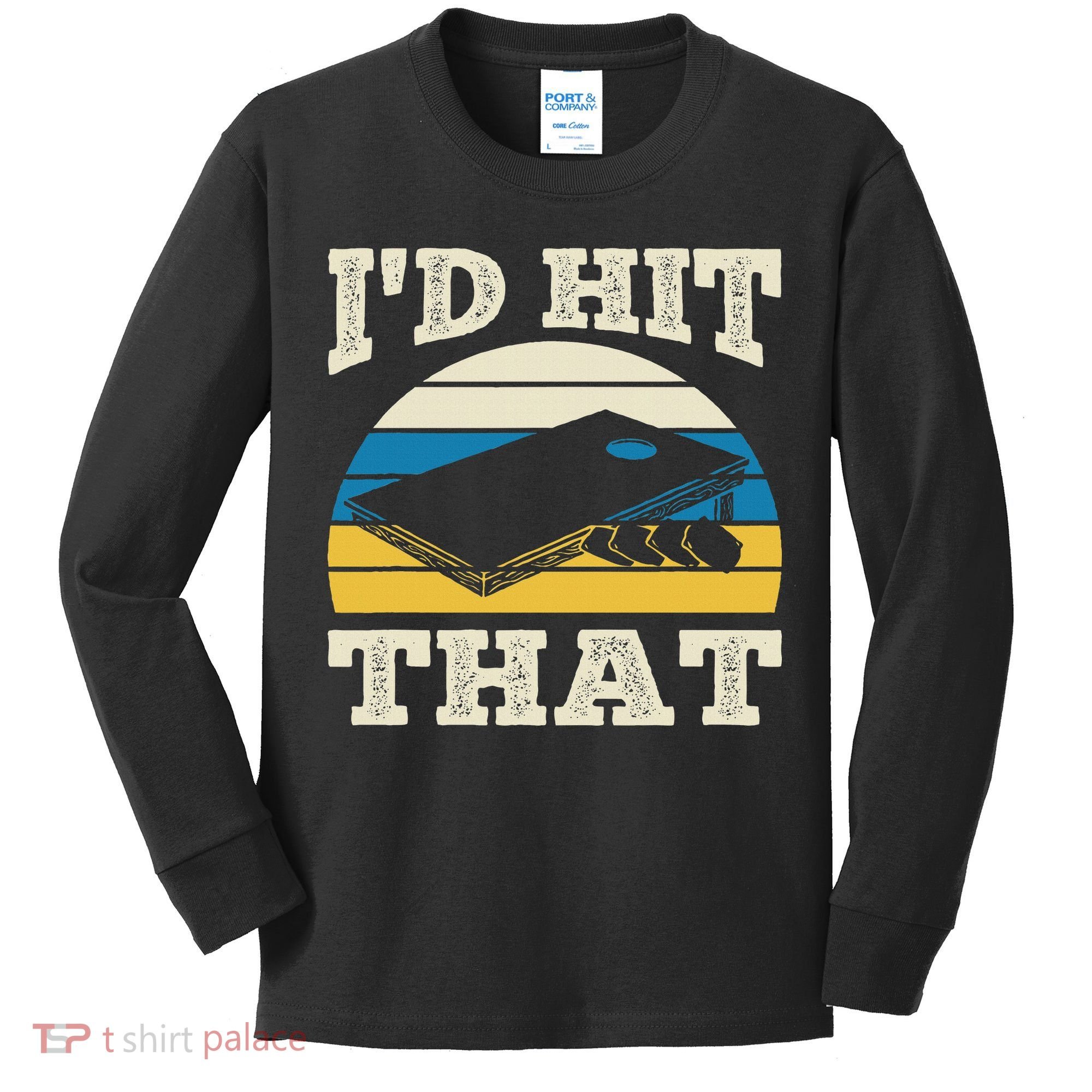I'd Hit That Bag Bean Cornhole Kids Long Sleeve Shirt