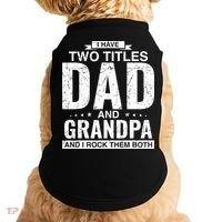 I Have Two Titles Dad And Grandpa Fathers Day Doggie Tank thumb 0