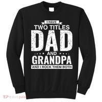 I Have Two Titles Dad And Grandpa Fathers Day Sweatshirt thumb 0