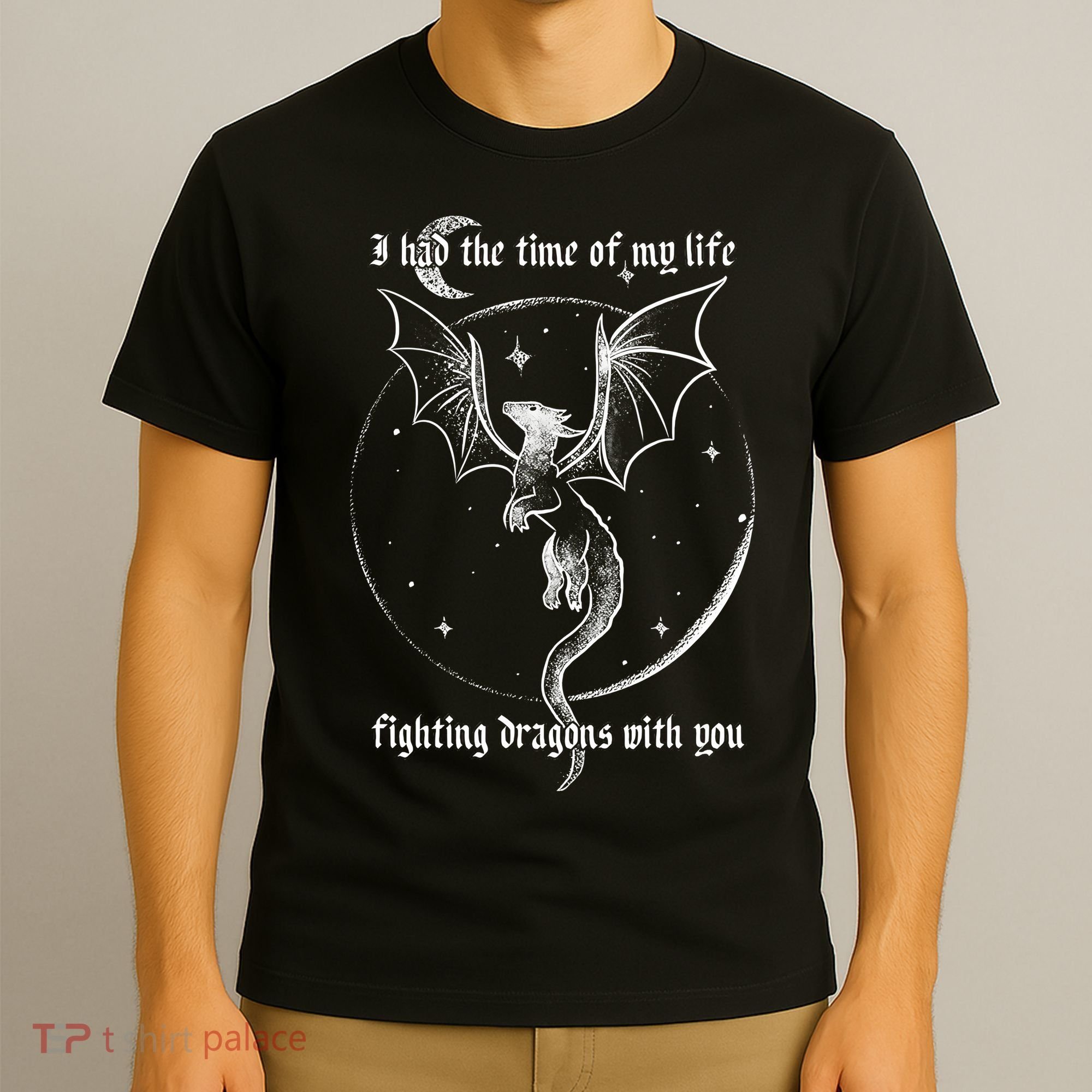 I Had The Time Of My Life Fighting Dragons With You T-Shirt