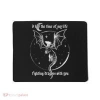 I Had The Time Of My Life Fighting Dragons With You Mousepad thumb 0