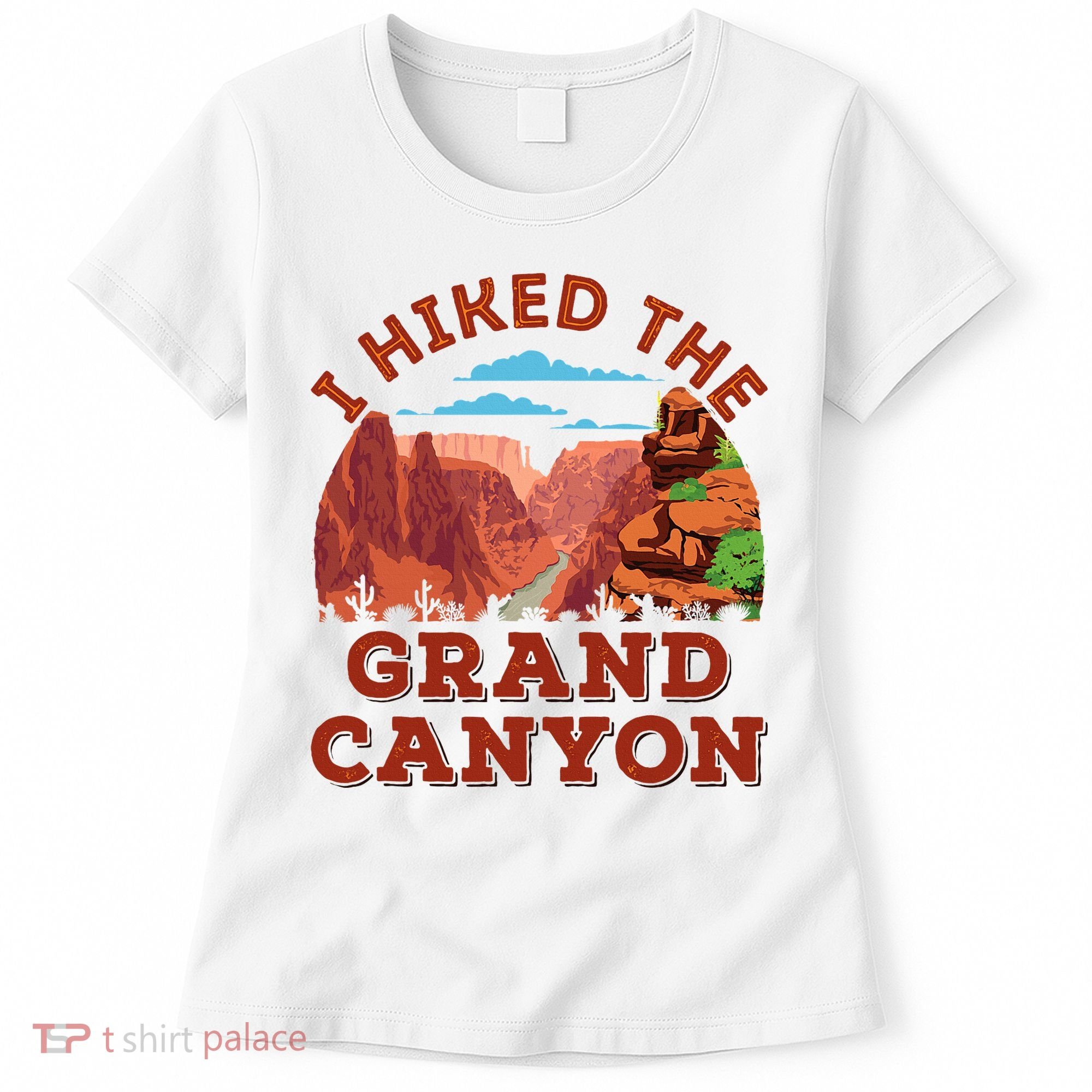 I Hiked The Grand Canyon Souvenir Hiker Hiking  Women's T-Shirt