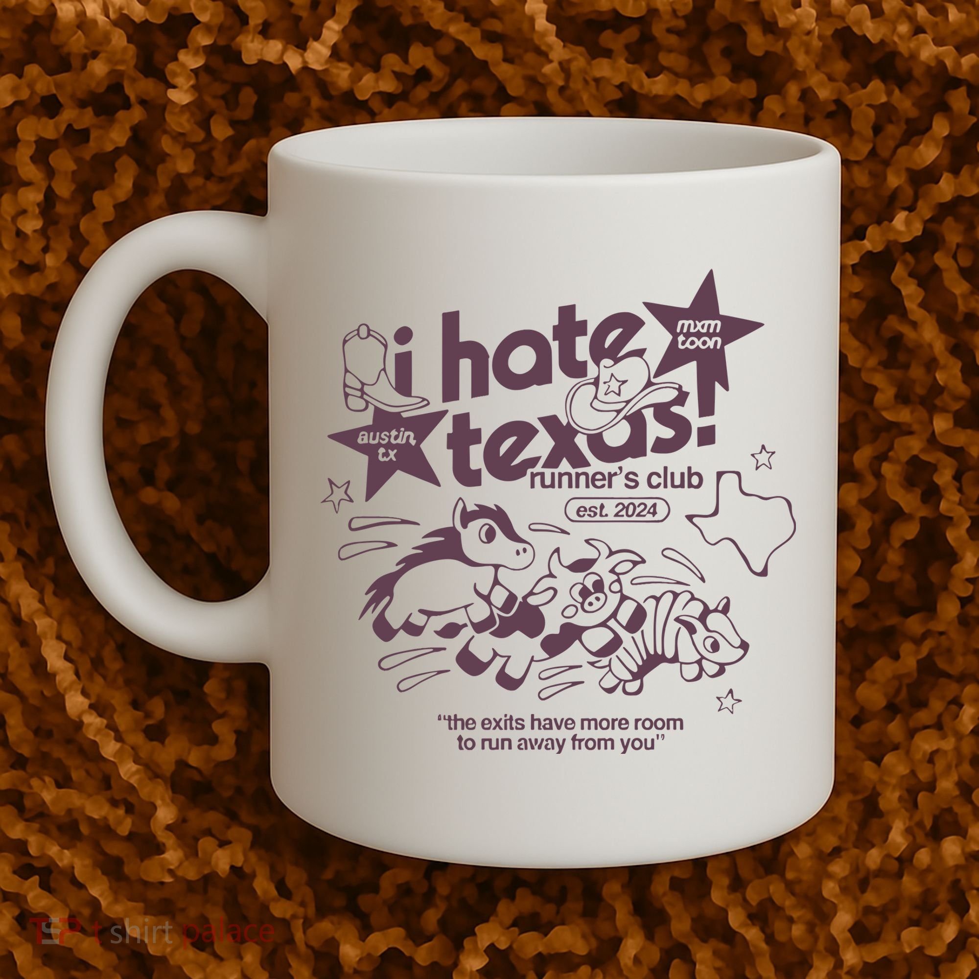 I Hate Texas RunnerS Coffee Mug