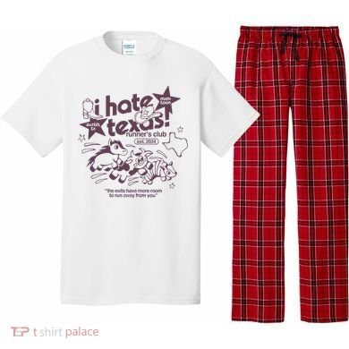 I Hate Texas RunnerS Pajama Set