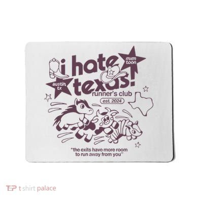 I Hate Texas RunnerS Mousepad