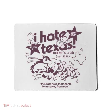 I Hate Texas RunnerS Mousepad