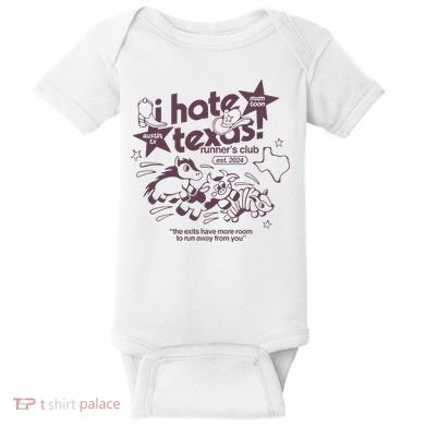 I Hate Texas RunnerS Baby Bodysuit