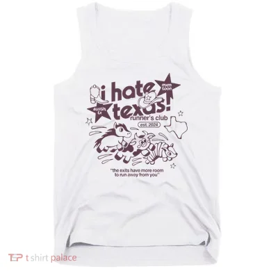 I Hate Texas RunnerS Tank Top