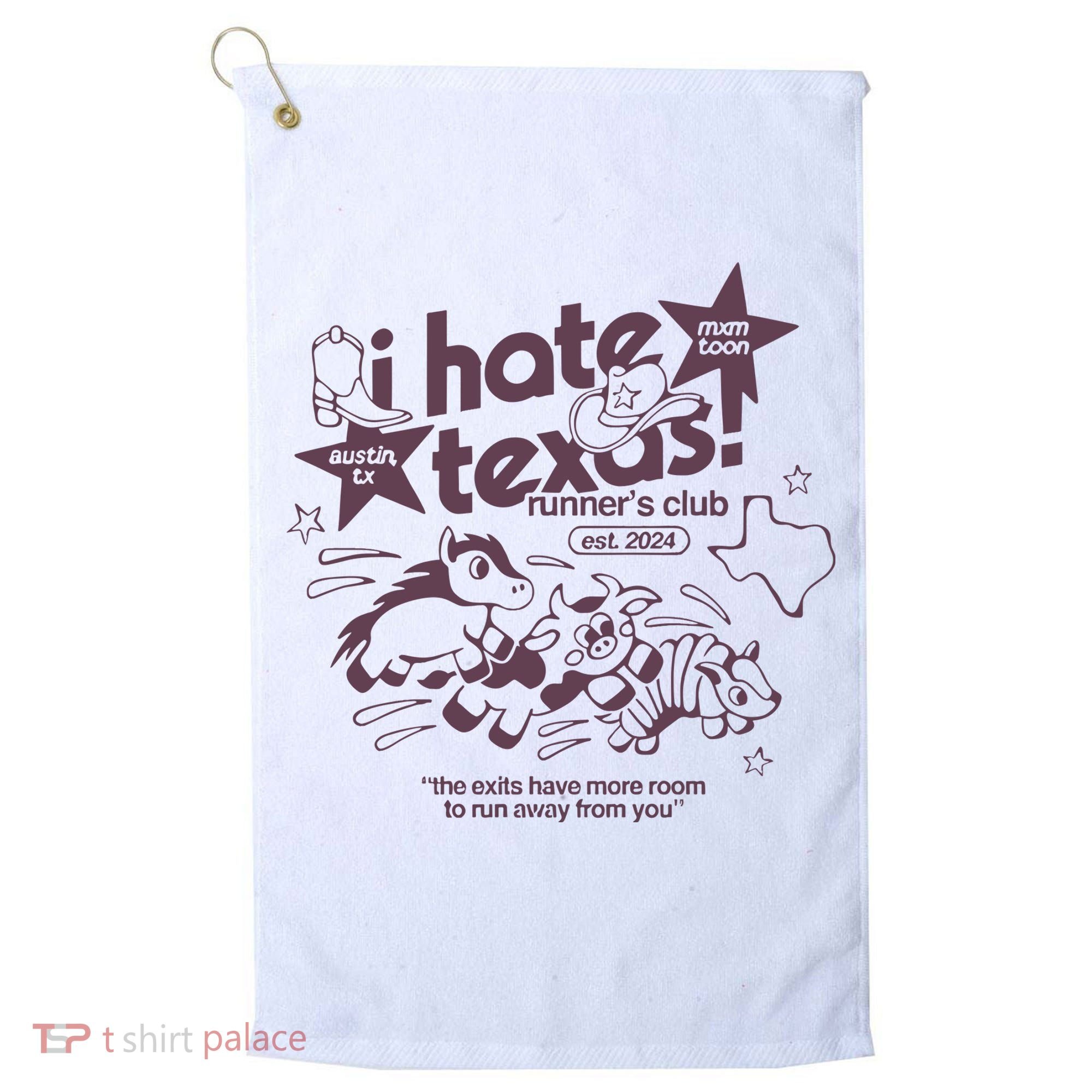 I Hate Texas RunnerS Golf Towel