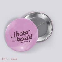 I Hate Texas RunnerS Club Button thumb 0