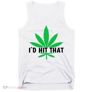 ID Hit That Funny Weed 4/20 Tank Top