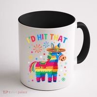 Id Hit That Pinata Funny 5 Cinco De Mayo Party Mexican Coffee Mug thumb 1
