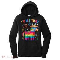 Id Hit That Pinata Funny 5 Cinco De Mayo Party Mexican Women's Hoodie thumb 0