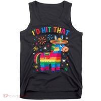 Id Hit That Pinata Funny 5 Cinco De Mayo Party Mexican Tank Top thumb 0