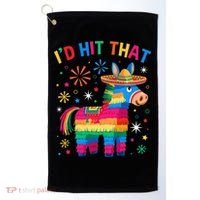 Id Hit That Pinata Funny 5 Cinco De Mayo Party Mexican Golf Towel thumb 0