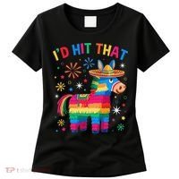 Id Hit That Pinata Funny 5 Cinco De Mayo Party Mexican Women's T-Shirt thumb 0