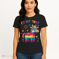 Id Hit That Pinata Funny 5 Cinco De Mayo Party Mexican Women's T-Shirt thumb 4