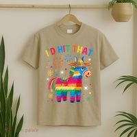 Id Hit That Pinata Funny 5 Cinco De Mayo Party Mexican T-Shirt thumb 2