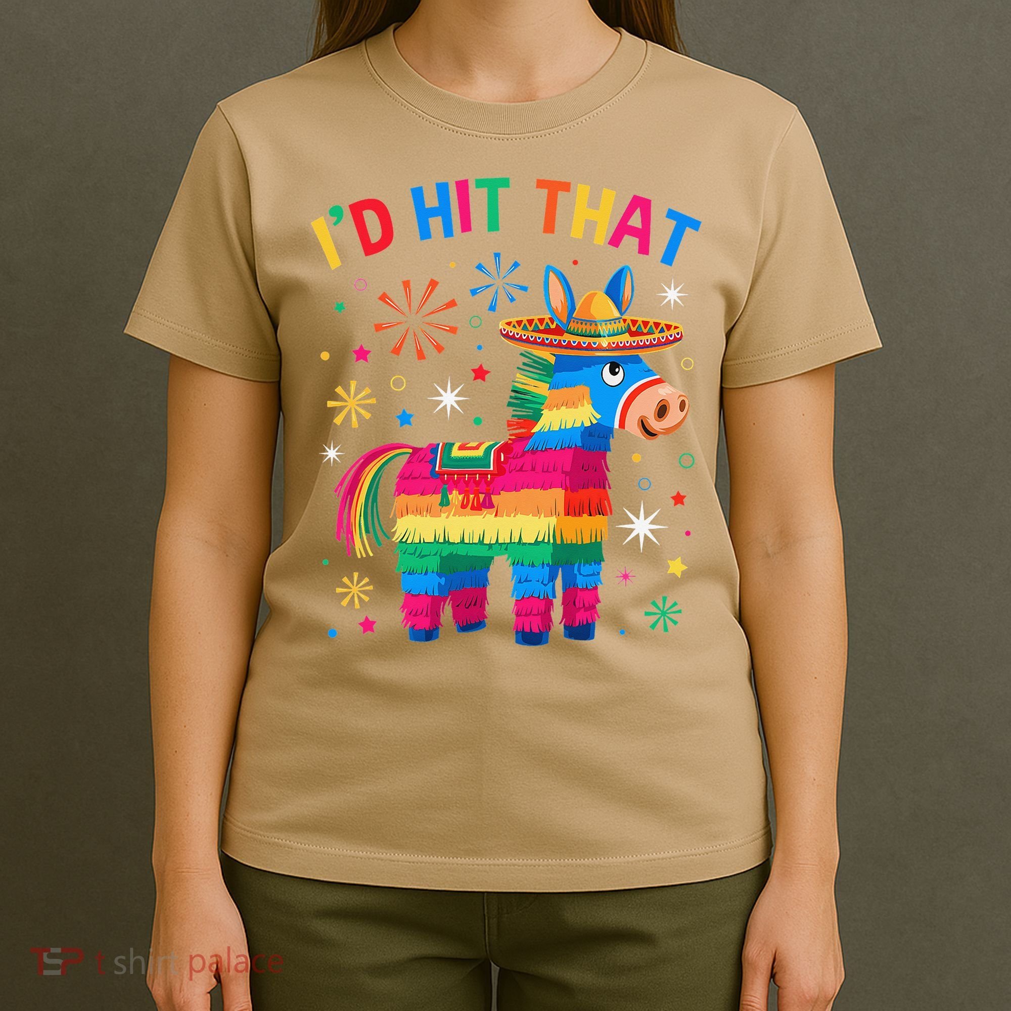 Id Hit That Pinata Funny 5 Cinco De Mayo Party Mexican T-Shirt
