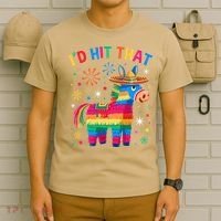 Id Hit That Pinata Funny 5 Cinco De Mayo Party Mexican T-Shirt thumb 6