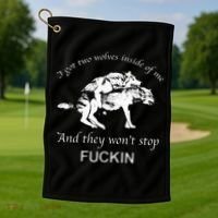 I Have Two Wolves Inside Of Me And They Won't Stop Fvcking Golf Towel thumb 1
