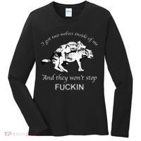 I Have Two Wolves Inside Of Me And They Won't Stop Fvcking Women's Long Sleeve Shirt thumb 0