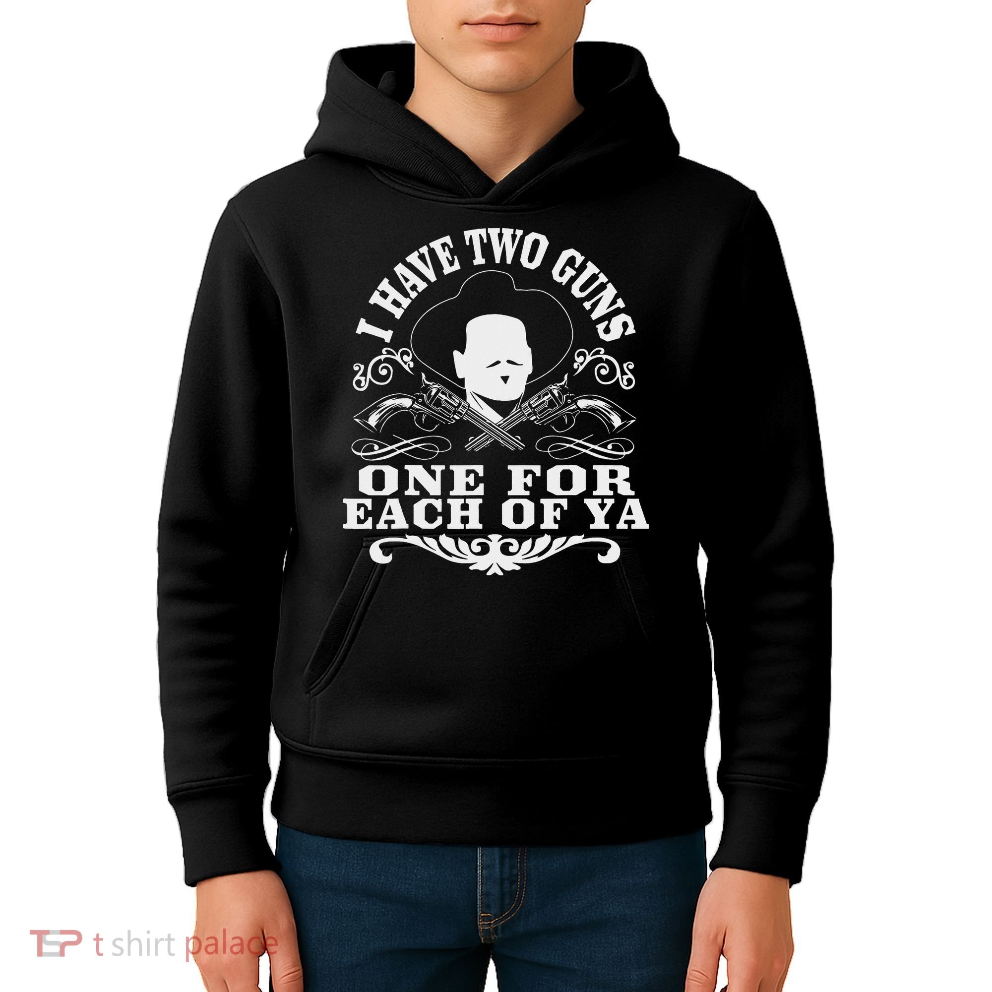 I Have Two Guns One For Each Of Ya Kids Hoodie