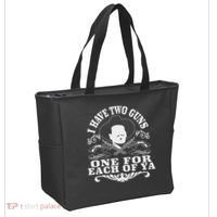 I Have Two Guns One For Each Of Ya Tote Bag thumb 2