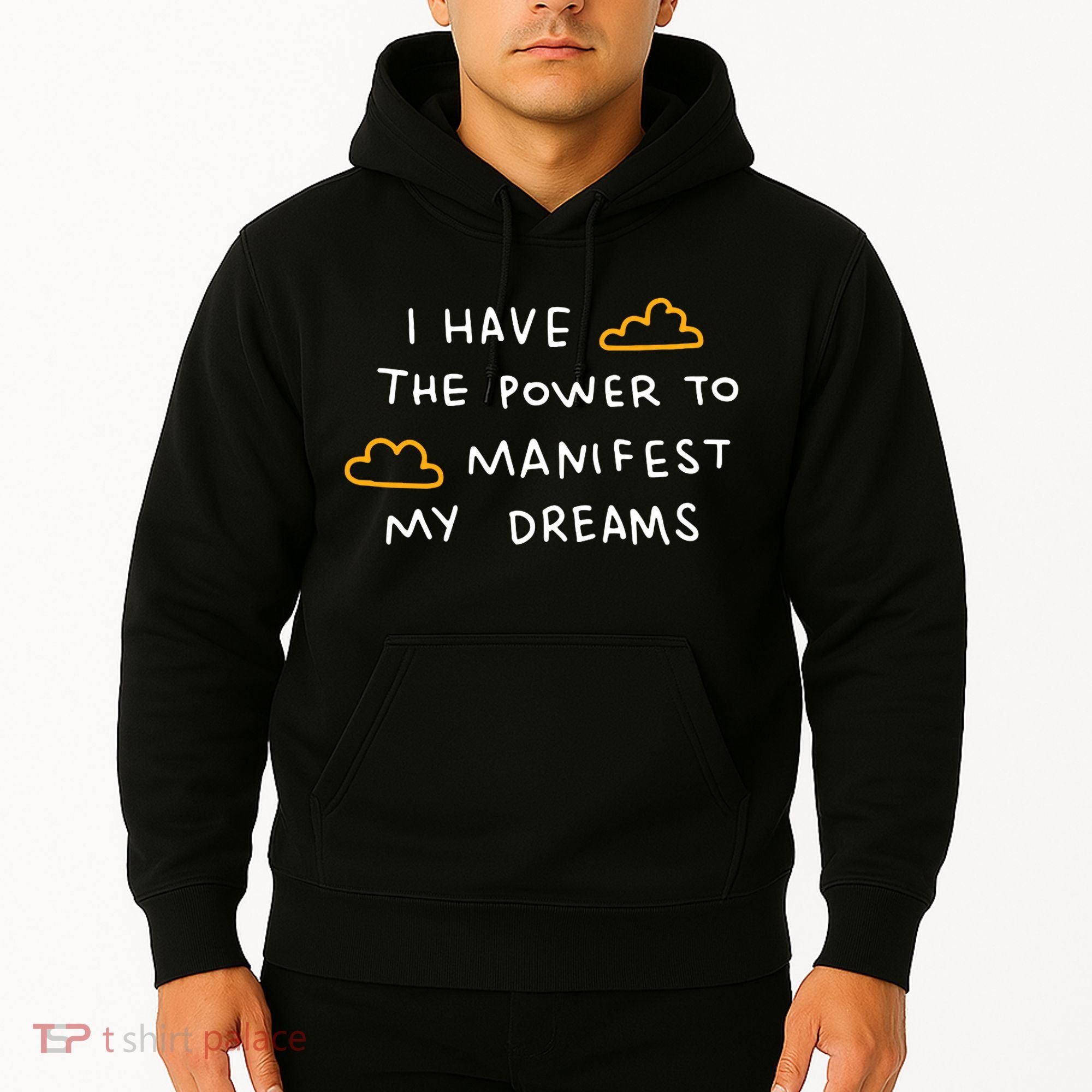 I Have The Power To Manifest My Dreams Hoodie