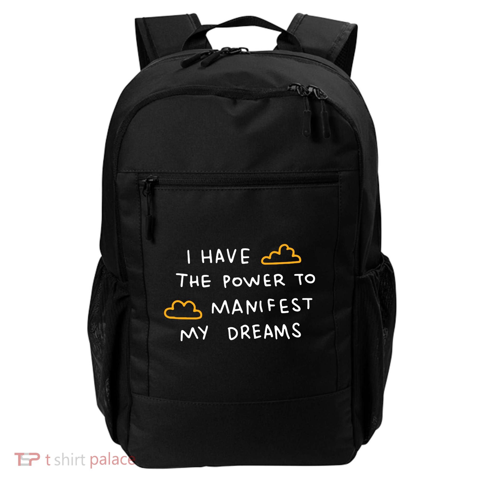 I Have The Power To Manifest My Dreams Backpack