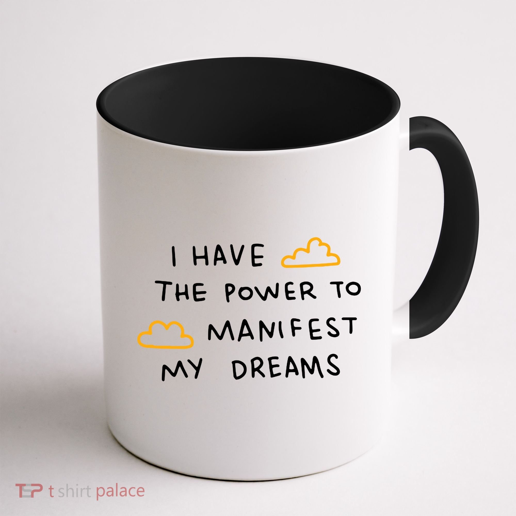 I Have The Power To Manifest My Dreams Coffee Mug