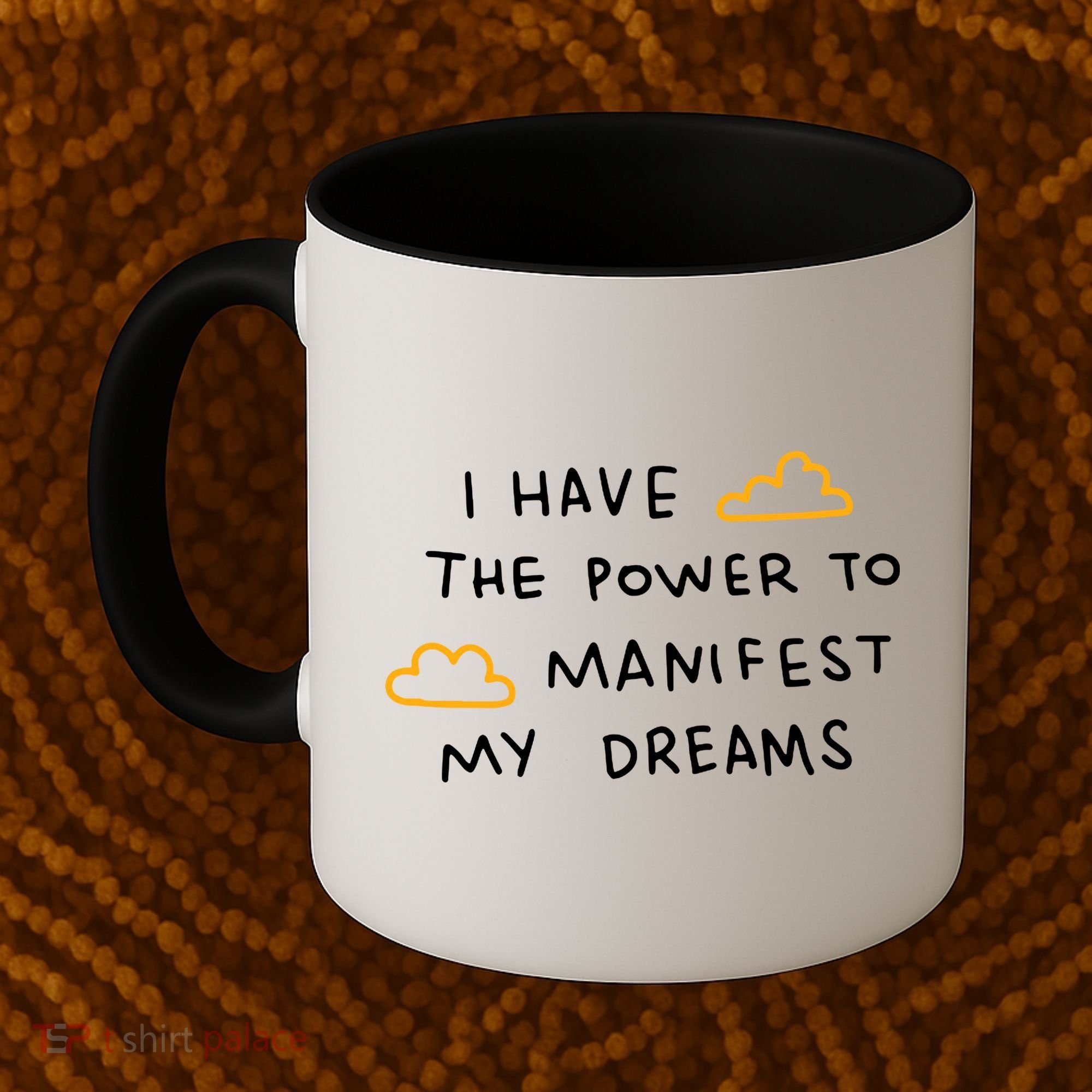 I Have The Power To Manifest My Dreams Coffee Mug