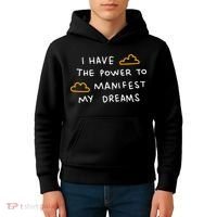 I Have The Power To Manifest My Dreams Kids Hoodie thumb 4