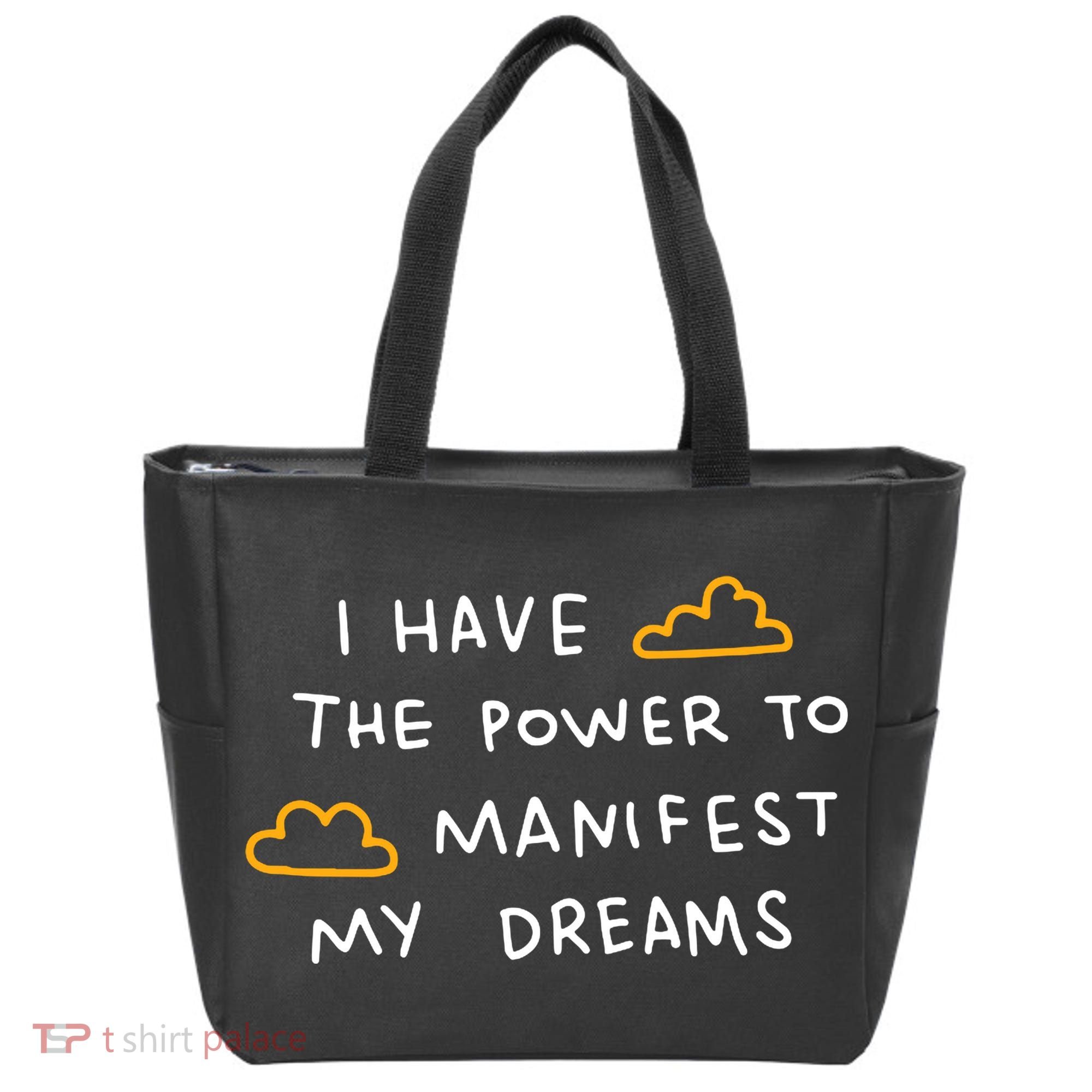 I Have The Power To Manifest My Dreams Tote Bag