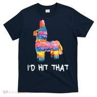 ID Hit That Pinata Cinco De Mayo Party T-Shirt thumb 0