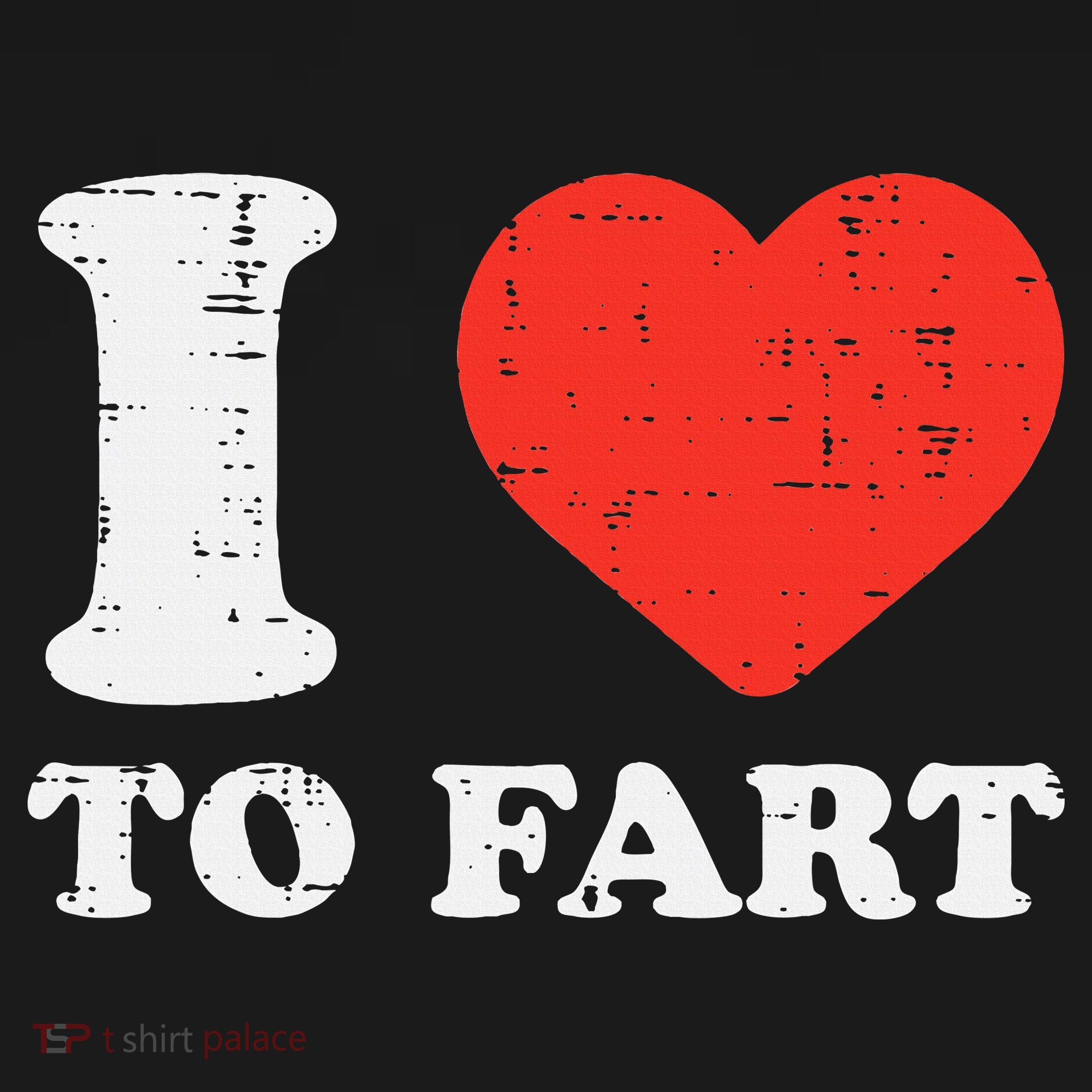 I Heart To Fart Funny Love Farting Joke T-Shirt