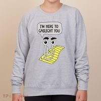I'm here to gaslight you Funny  Women's Sweatshirt thumb 0
