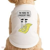 I'm here to gaslight you Funny  Doggie Tank thumb 0