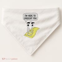 I'm here to gaslight you Funny  USA-Made Doggie Bandana thumb 0