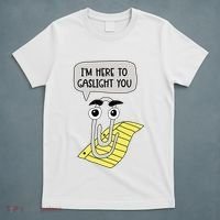 I'm here to gaslight you Funny  T-Shirt thumb 5