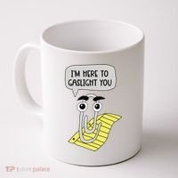 I'm here to gaslight you Funny  Coffee Mug thumb 0