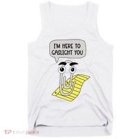 I'm here to gaslight you Funny  Tank Top thumb 0