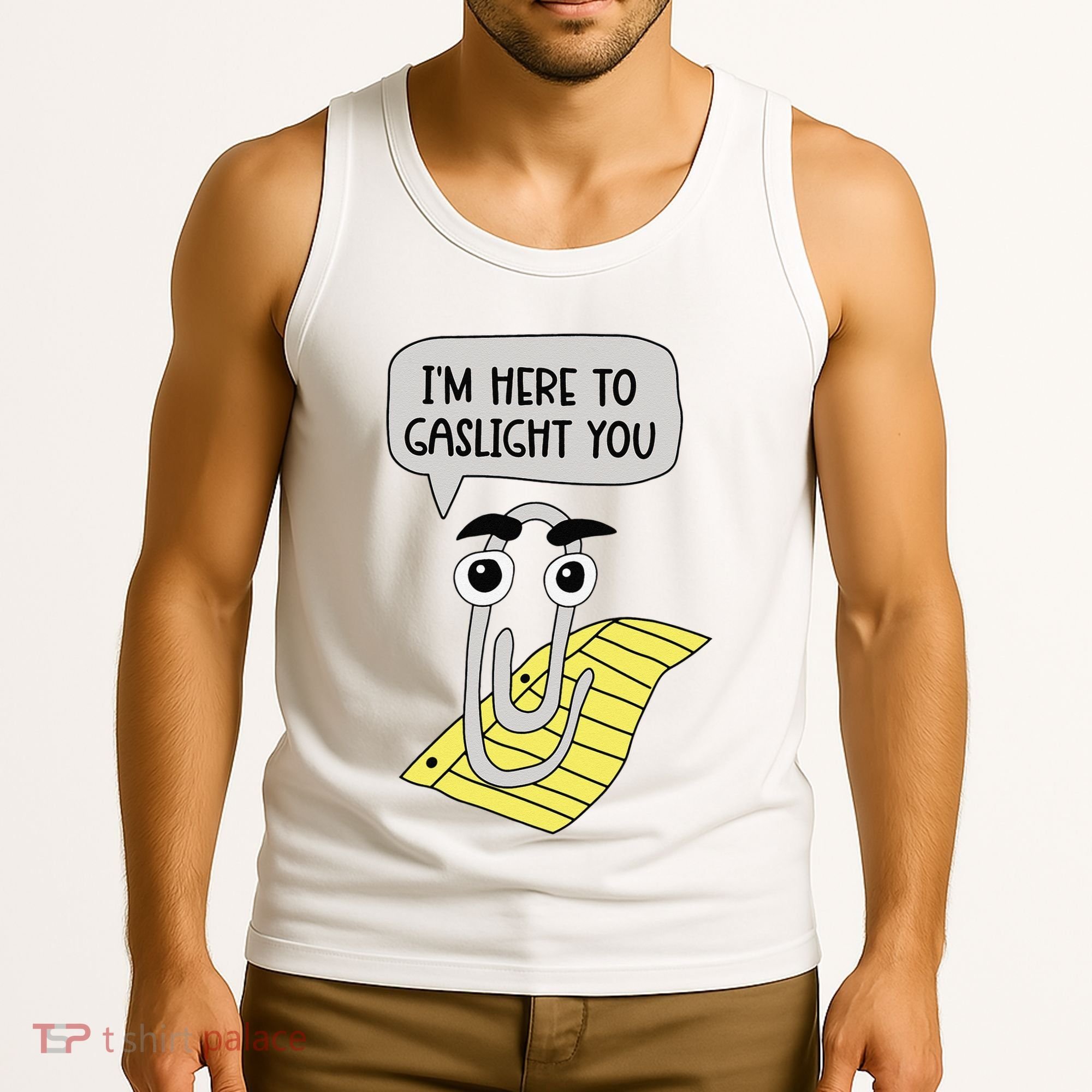 I'm here to gaslight you Funny  Tank Top