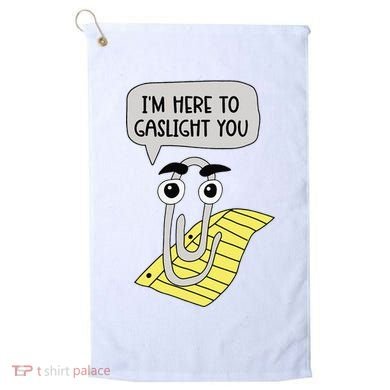 I'm here to gaslight you Funny  Golf Towel
